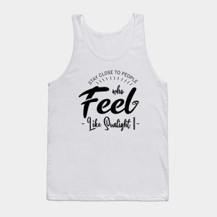 Stay close to people who feel like sunlight, Nice Person Tank Top